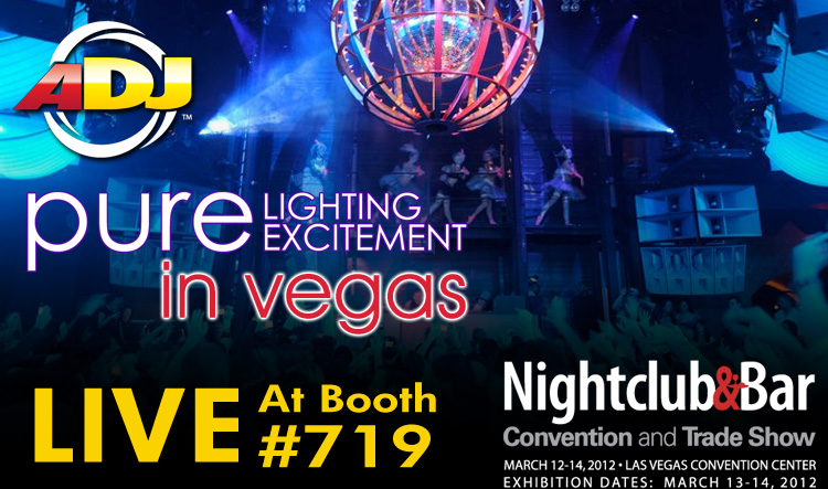 Come See ADJ Group At Nightclub&Bar Booth 719